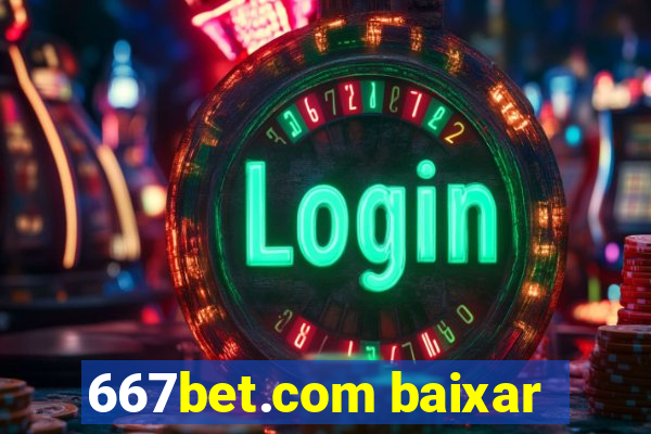 667bet.com baixar